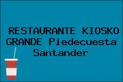 RESTAURANTE KIOSKO GRANDE Piedecuesta Santander