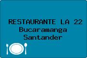 RESTAURANTE LA 22 Bucaramanga Santander