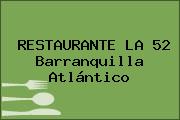 RESTAURANTE LA 52 Barranquilla Atlántico