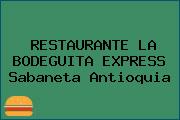 RESTAURANTE LA BODEGUITA EXPRESS Sabaneta Antioquia