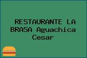 RESTAURANTE LA BRASA Aguachica Cesar