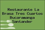 Restaurante La Brasa Tres Cuartos Bucaramanga Santander