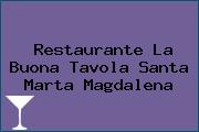 Restaurante La Buona Tavola Santa Marta Magdalena