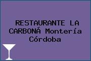 RESTAURANTE LA CARBONÁ Montería Córdoba