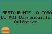 RESTAURANTE LA CASA DE ABI Barranquilla Atlántico
