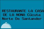 RESTAURANTE LA CASA DE LA NONA Cúcuta Norte De Santander