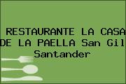 RESTAURANTE LA CASA DE LA PAELLA San Gil Santander