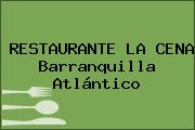 RESTAURANTE LA CENA Barranquilla Atlántico