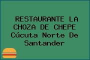 RESTAURANTE LA CHOZA DE CHEPE Cúcuta Norte De Santander
