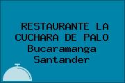 RESTAURANTE LA CUCHARA DE PALO Bucaramanga Santander