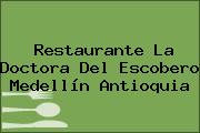 Restaurante La Doctora Del Escobero Medellín Antioquia