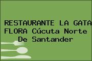 RESTAURANTE LA GATA FLORA Cúcuta Norte De Santander