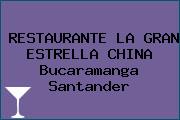 RESTAURANTE LA GRAN ESTRELLA CHINA Bucaramanga Santander