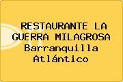 RESTAURANTE LA GUERRA MILAGROSA Barranquilla Atlántico