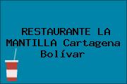 RESTAURANTE LA MANTILLA Cartagena Bolívar