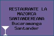 RESTAURANTE LA MAZORCA SANTANDEREANA Bucaramanga Santander