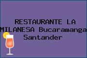 RESTAURANTE LA MILANESA Bucaramanga Santander