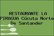 RESTAURANTE LA PIRAGUA Cúcuta Norte De Santander