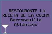 RESTAURANTE LA RECETA DE LA CUCHA Barranquilla Atlántico