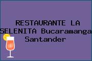 RESTAURANTE LA SELENITA Bucaramanga Santander