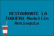 Ver restaurante la taquera medellin antioquia RESTAURANTE LA TAQUERA Medellín Antioquia