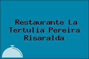 Restaurante La Tertulia Pereira Risaralda