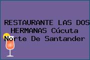 RESTAURANTE LAS DOS HERMANAS Cúcuta Norte De Santander