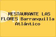 RESTAURANTE LAS FLORES Barranquilla Atlántico