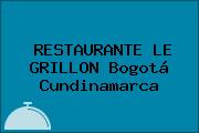 RESTAURANTE LE GRILLON Bogotá Cundinamarca