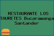 RESTAURANTE LOS TAURETES Bucaramanga Santander
