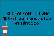 RESTAURANTE LUNA NEGRA Barranquilla Atlántico