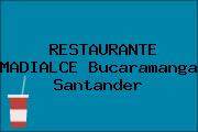 RESTAURANTE MADIALCE Bucaramanga Santander