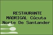 RESTAURANTE MADRIGAL Cúcuta Norte De Santander