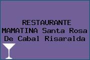 RESTAURANTE MAMATINA Santa Rosa De Cabal Risaralda