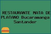 RESTAURANTE MATA DE PLATANO Bucaramanga Santander