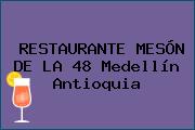 RESTAURANTE MESÓN DE LA 48 Medellín Antioquia