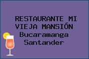 RESTAURANTE MI VIEJA MANSIÓN Bucaramanga Santander