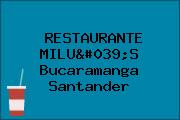 RESTAURANTE MILU'S Bucaramanga Santander