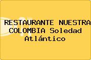 RESTAURANTE NUESTRA COLOMBIA Soledad Atlántico