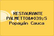 RESTAURANTE PALMETTO'S Popayán Cauca