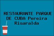 RESTAURANTE PARQUE DE CUBA Pereira Risaralda