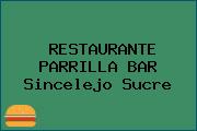 RESTAURANTE PARRILLA BAR Sincelejo Sucre
