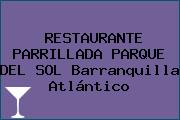 RESTAURANTE PARRILLADA PARQUE DEL SOL Barranquilla Atlántico