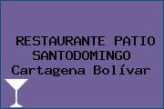 RESTAURANTE PATIO SANTODOMINGO Cartagena Bolívar