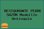 RESTAURANTE PEBRE SAZÓN Medellín Antioquia