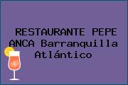 RESTAURANTE PEPE ANCA Barranquilla Atlántico