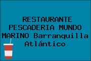 RESTAURANTE PESCADERIA MUNDO MARINO Barranquilla Atlántico