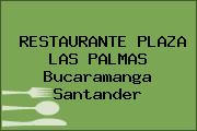 RESTAURANTE PLAZA LAS PALMAS Bucaramanga Santander