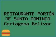 RESTAURANTE PORTÓN DE SANTO DOMINGO Cartagena Bolívar