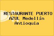 RESTAURANTE PUERTO AZUL Medellín Antioquia